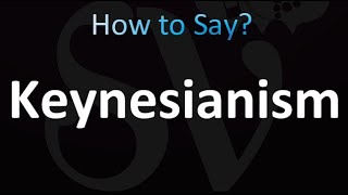 How to Pronounce Keynesianism Correctly [upl. by Girardi679]