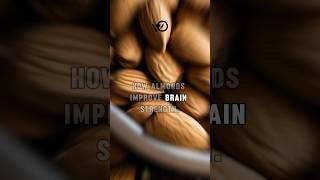 HOW ALMONDS IMPROVE BRAIN STRENGTH almonds brain health shorts [upl. by Ttegirb573]