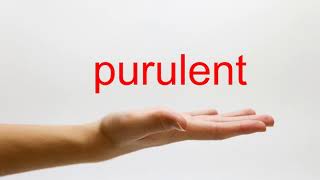 How to Pronounce purulent  American English [upl. by Aeiram]