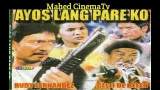 New Action Movies Ayos Lang Pare Ko Rudy Fernandez 1997 Tagalog Full Movie [upl. by Anikal486]