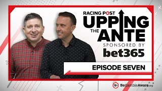 Upping The Ante  Episode 7  Cheltenham Festival 2022 AntePost Tips [upl. by Buschi]