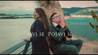 DAVOR LAZIĆ amp TIJANA STOJIĆ  JAVI SE POJAVI SE OFFICIAL VIDEO [upl. by Nalepka894]