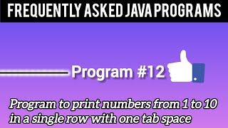 Program to print numbers from 1 to 10 in a single row with one tab space 💯💯 [upl. by Marya]