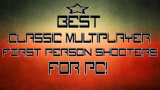 TOP Multiplayer FPS for PC 19972004 HD [upl. by Notnarb668]