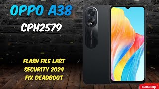 OPPO A38 Firmware Fix Deadboot New Security 2024 [upl. by Ahsinaw]