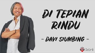 Di Tepian Rindu  Davi Sumbing Lirik Lagu  Pah anakmu mulai dewasa sudah mulai malu mencium [upl. by Notnelc]