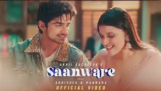 Saanware Abhishek And Mannara  Official Video  Akhil Sachdeva  Abhishek Kumar New Song [upl. by Yesnek]