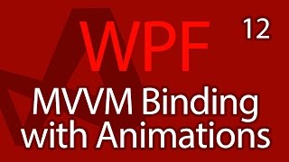 C WPF UI Tutorials 12  MVVM View Model Binding to Animations [upl. by Ahseiuqal]