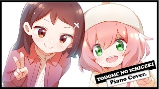 Piano Cover   TODOME NO ICHIGEKI [upl. by Eetsirk]