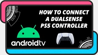 How to connect a PS5 DualSense controller to an Android TV [upl. by Rebel136]