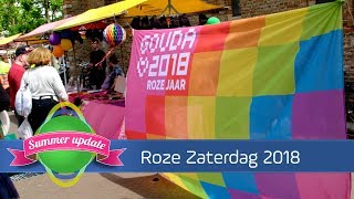 Summer Update 2018 Roze Zaterdag Gouda [upl. by Liv]