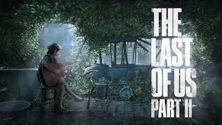 Longing The Last of Us Part II Slowed  Reverbed [upl. by Goldfarb370]