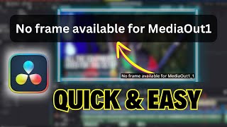 No Frame Available For MediaOut1  Davinci Resovle  QUICK AND EASY FIX [upl. by Heywood824]