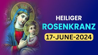 Heiliger Rosenkranz 🙏🏻Montag🙏🏻June 17 2024🙏🏻Freudige Geheimnisse des Heiligen Rosenkranzes🙏🏻German [upl. by Silin273]