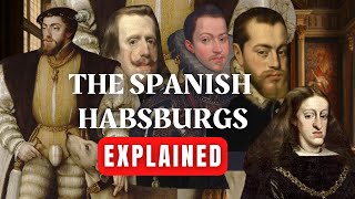 The Habsburg Legacy How Five Kings Shaped Spanish History [upl. by Jabin]