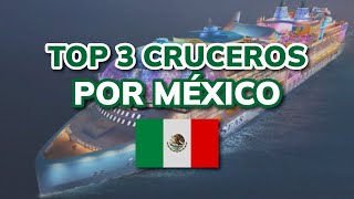 😍 LOS 3 MEJORES CRUCEROS POR MÉXICO 2024 [upl. by Alleynad]