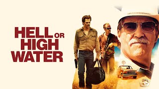 Hell or High Water 2016 Movie  Jeff Bridges Chris Pine amp Ben Foster  Review amp Facts [upl. by Fosque]