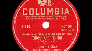 1947 HITS ARCHIVE Feudin’ And Fightin’  Dorothy Shay [upl. by Derdlim]