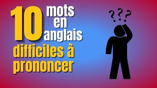 10 Mots en anglais difficiles à prononcer [upl. by Akinaj778]