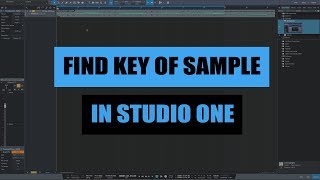 How To Find The Key Of A Sample In Studio One 3 FAST AND EASY [upl. by Gerard]