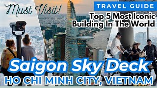 Saigon Sky Deck A BirdsEye View of Ho Chi Minh City  Bitexco Tower  Vietnam Travel Guide [upl. by Frydman666]