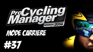 Pro Cycling Manager 2014  Carrière AG2R La Mondiale  37 FR HD [upl. by Niwrek]