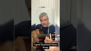 Segunda parte de quotLágrimaquot de Francisco Tárrega musica guitarra lágrima franciscotárrega [upl. by Funk]