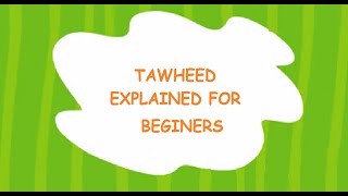 Islamic basics Tawheed explained for kids [upl. by Amoihc]