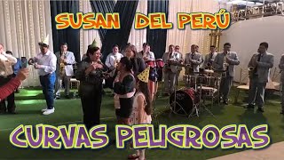 TUNANTADA quotCURVAS PELIGROSASquot  SUSAN DEL PERU en vivo [upl. by Nellaf439]