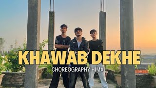 KHAWAB DEKHE  Dance Video  Race  Choreography Himal [upl. by Enelyaj]