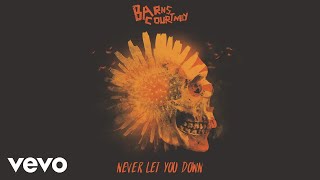 Barns Courtney  Never Let You Down Official Audio [upl. by Aubrie]