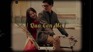 Qua Cơn Mê Lofi Ver  Thành Đạt Cover  Nhạc Xưa Nhẹ Nhàng Hay Nhất Mọi Thời Đại [upl. by Miuqaoj676]