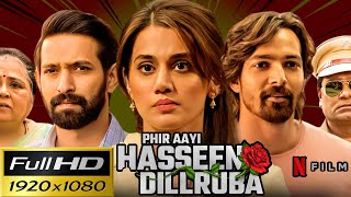 Haseen Dillruba Full Movie 1080p HD Review amp Facts  Vikrant Massey  Taapsee  HBT Movie Studio BD [upl. by Tormoria563]