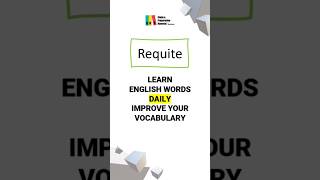 Requite  SUBSCRIBE for DAILY NEW WORDS ielts toefl pronunciation grevocabulary [upl. by Trauner]