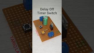 Making Delay Off Timer Circuit [upl. by Pasco]