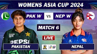 PAKISTAN vs NEPAL MATCH 6 LIVE SCORES  PAK vs NEP LIVE  Womens Asia Cup 2024 LIVE  PAK BAT [upl. by Gunning]