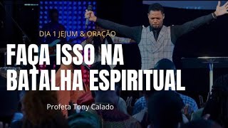 Faça Isso Na Batalha Espiritual  Tony Calado [upl. by Kennan519]