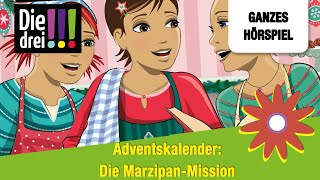 Die drei  Adventskalender Die MarzipanMission  Ganzes Hörspiel des Monats Dezember 2023 [upl. by Yrrol]