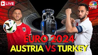 EURO 2024 LIVE Austria vs Turkey Match LIVE Score  UEFA Euro Round Of 16  AUT Vs TUR Match  N18G [upl. by Uhej]