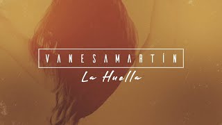 Vanesa Martín  La huella Lyric Video Oficial [upl. by Heriberto]