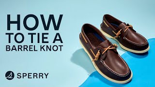 How to tie a Sperry Barrel Knot [upl. by Gianna]