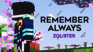 Remember Always  Zolister [upl. by Jb981]