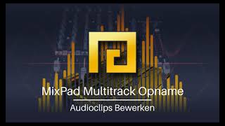 Hoe bewerk je audioclips  MixPad Multitrack Opname Tutorial [upl. by Enyaht]