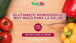 Glutamato Monosódico Muy malo para la salud [upl. by Venezia]