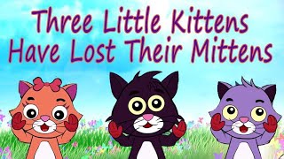 Three kittens lost their mittens Join us for a fun rhyme adventure 🐾🎶 [upl. by Aerdna]