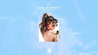 Rui  Feel Alright Tom Staar Remix [upl. by Acim]