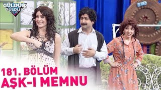 Güldür Güldür Show 181 Bölüm  Aşkı Memnu [upl. by Trepur]