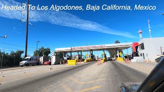 LOS ALGODONES BAJA CALIFORNIA MEXICO  LovingFreedom [upl. by Notlem]