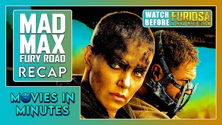 Mad Max Fury Road in Minutes  Recap [upl. by Yerot]