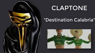 Destination  Calabria Claptone Remix [upl. by Valsimot]